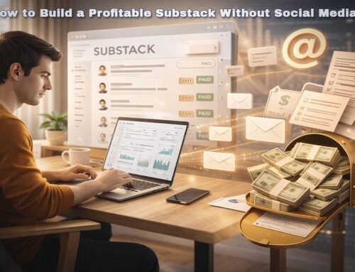 How to Build a Profitable Substack Without Social Media